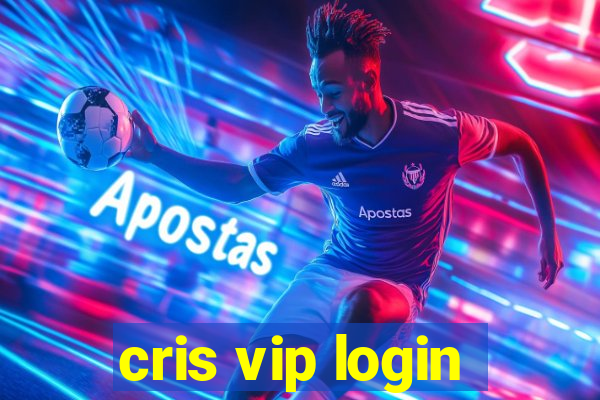 cris vip login